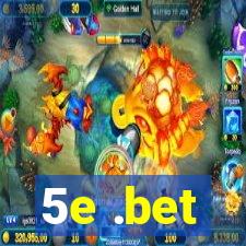 5e .bet